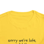 Sorry We're Late, I Didn't Wanna Come