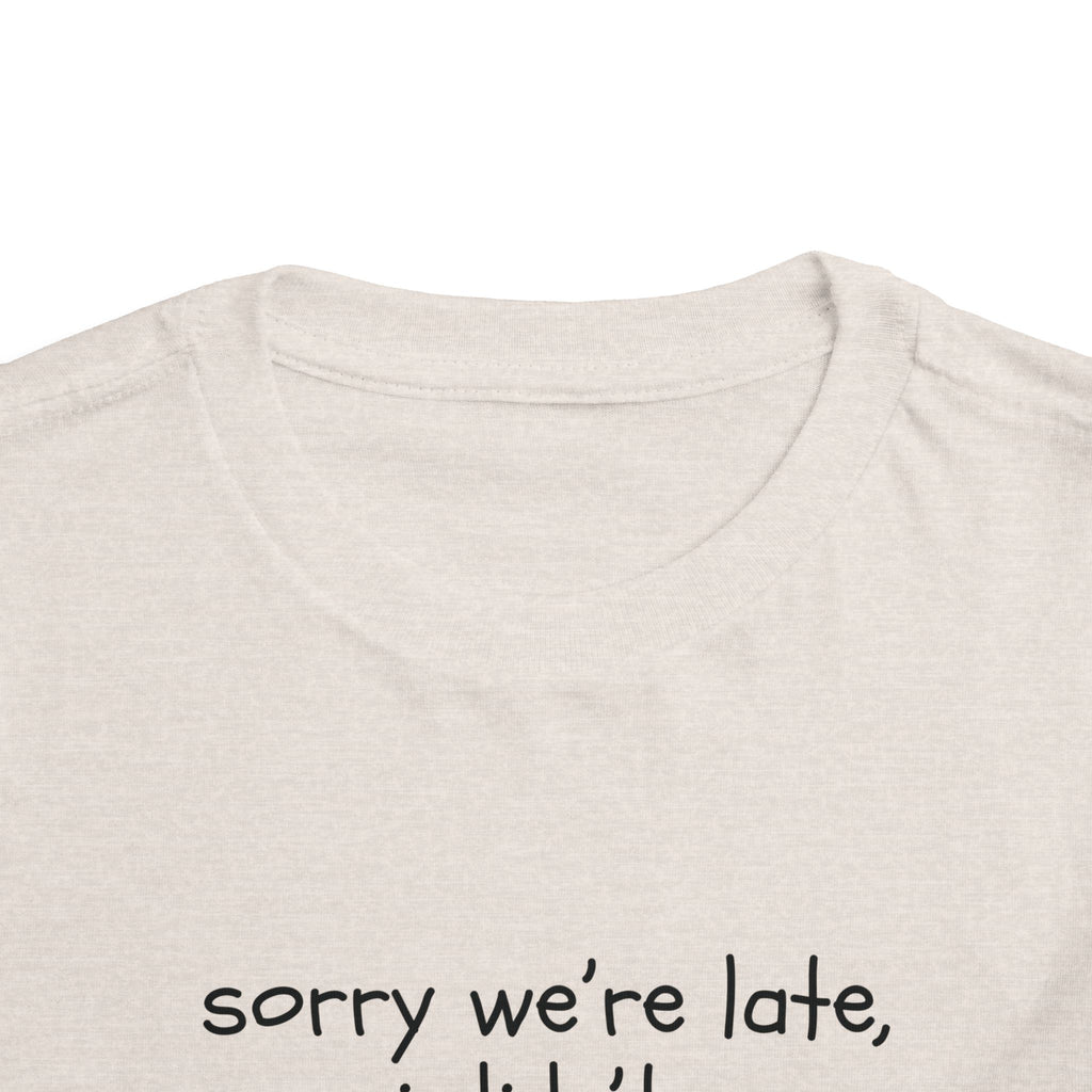 Sorry We're Late, I Didn't Wanna Come