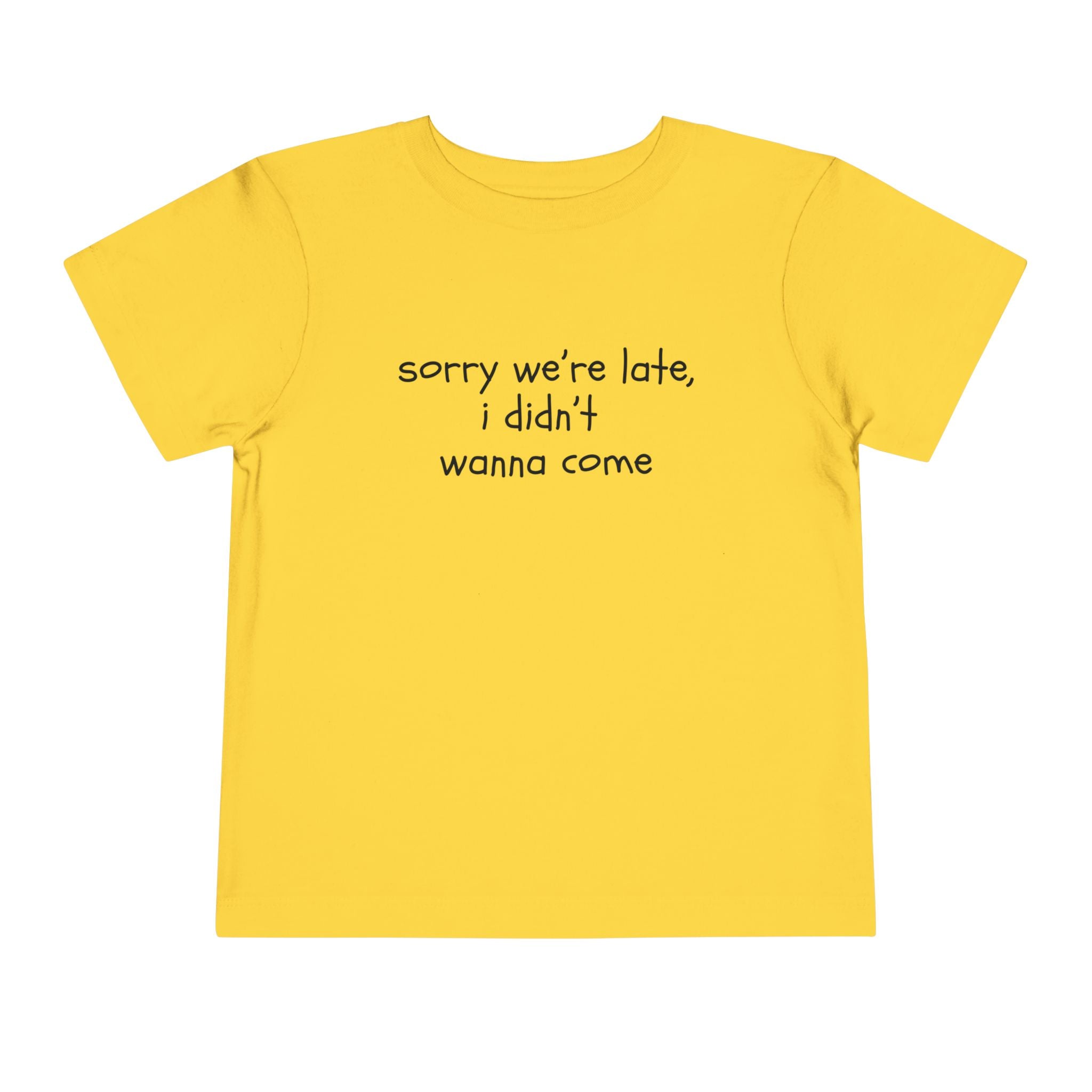 Sorry We're Late, I Didn't Wanna Come